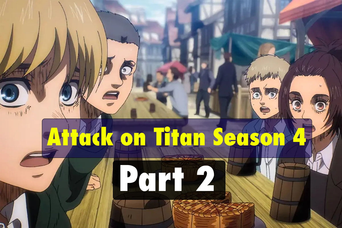 Attack on Titan Season 4 Part 3: Release Date, Trailers, Episodes?